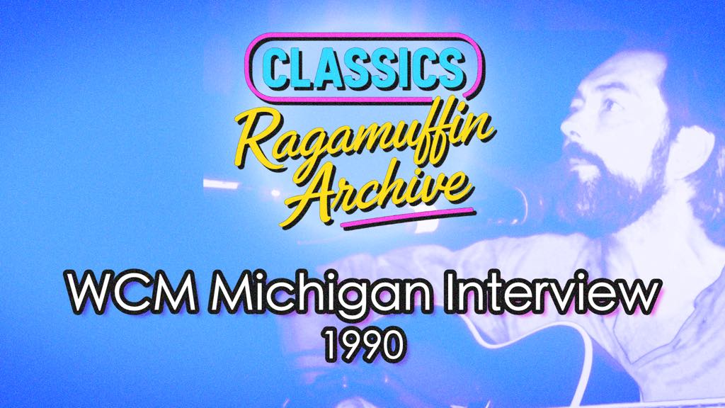 Rich Mullins: WCM Michigan Interview (1990) | Ragamuffin Archive: Classics