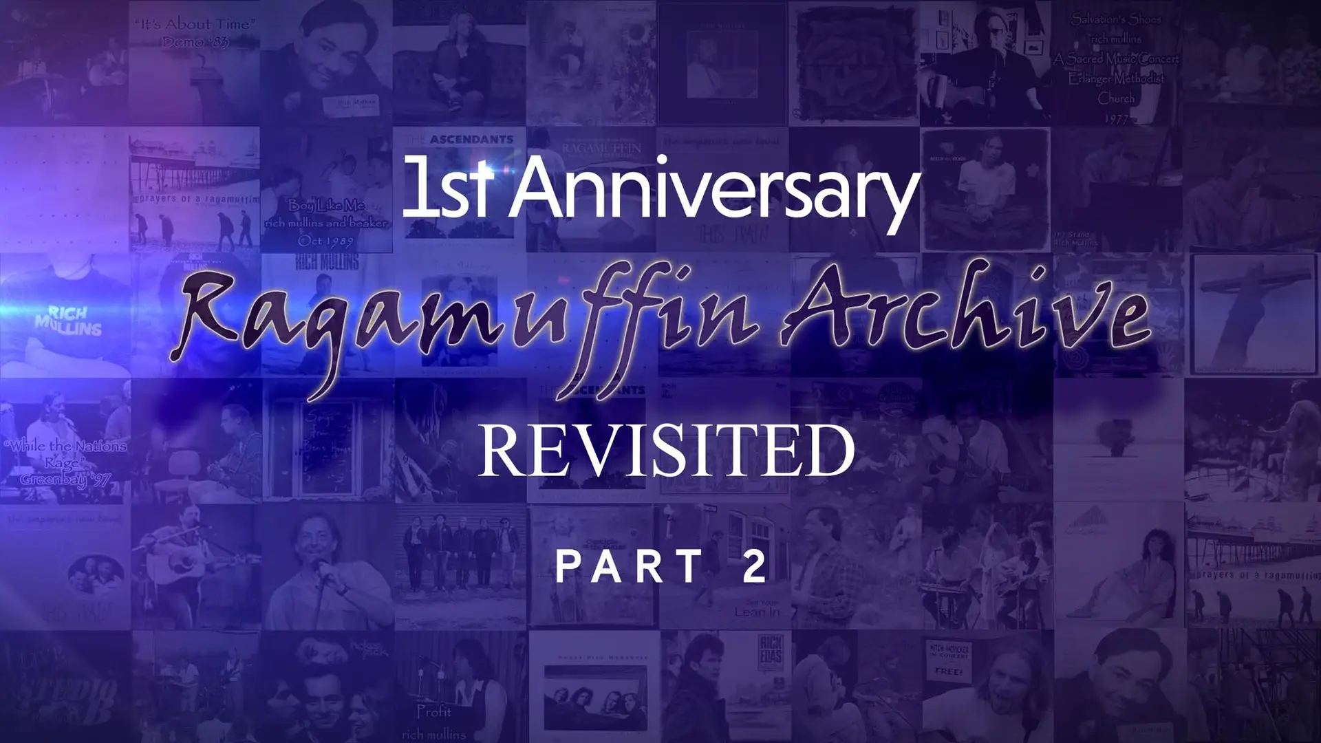 Episode 53: 1st Anniversary (Part II) | Ragamuffin Archive: Revisited