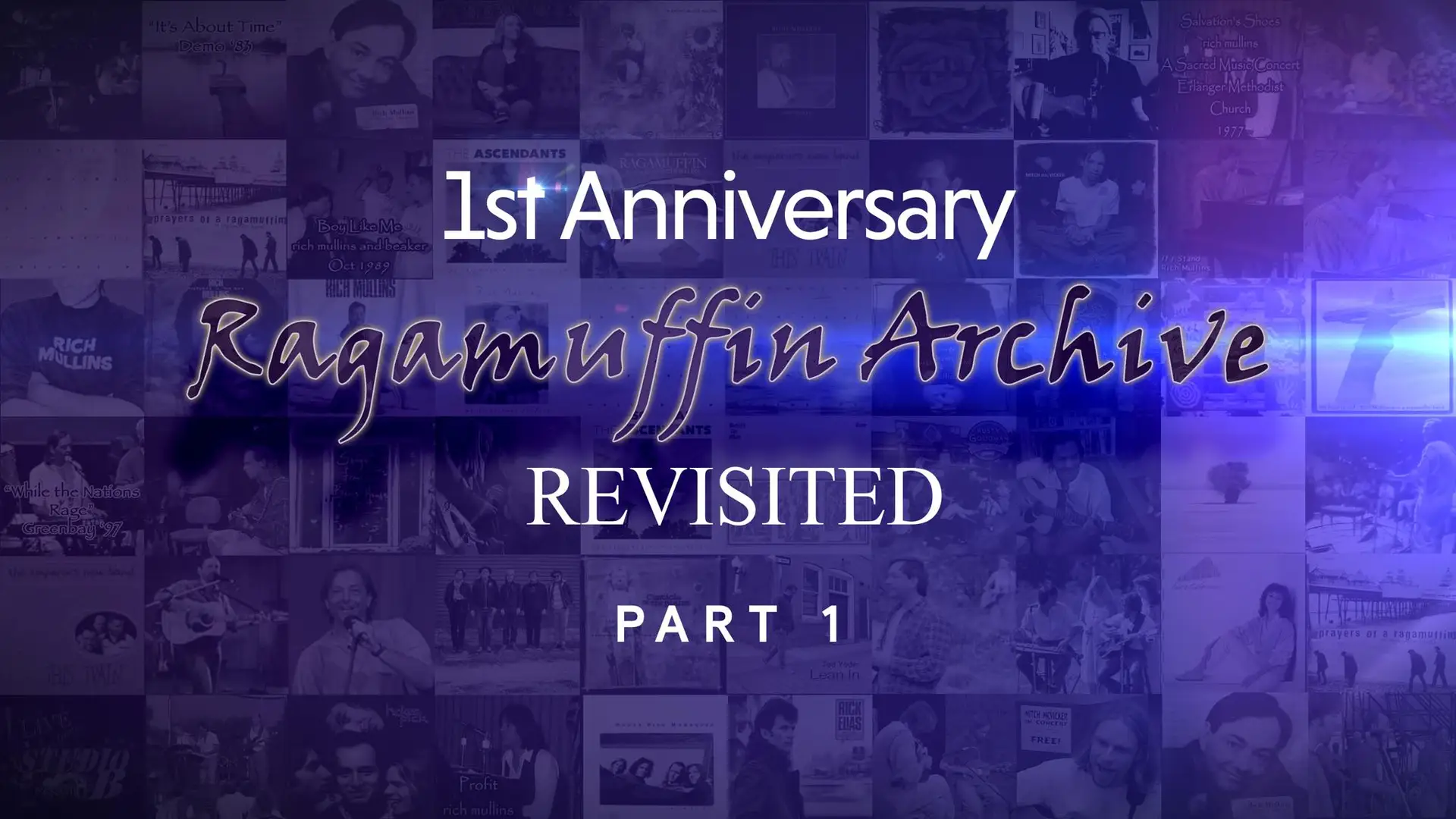 Episode 52: 1st Anniversary (Part I) | Ragamuffin Archive: Revisited